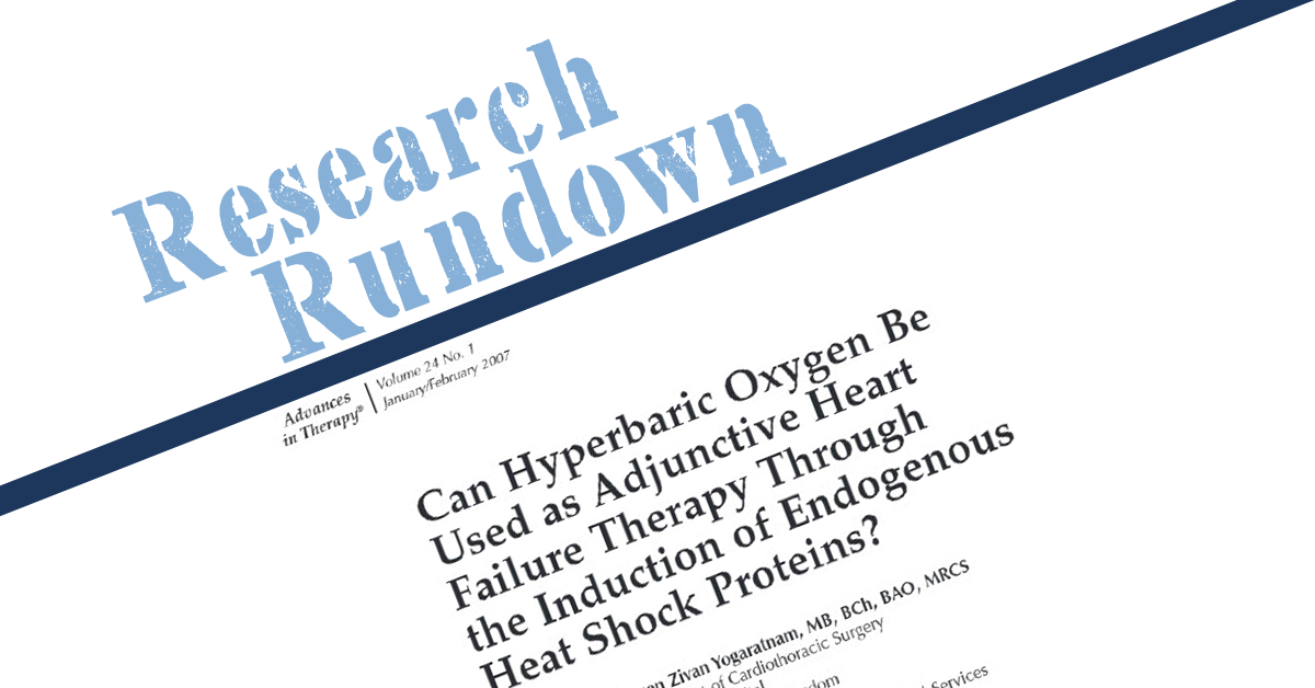 Research Rundown Episode 18 HBOT as an Adjunctive Heart Failure Therapy HBOT News